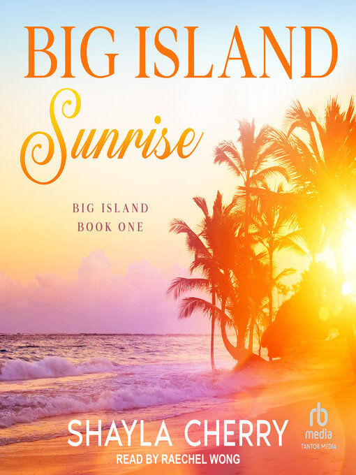 Title details for Big Island Sunrise by Shayla Cherry - Wait list